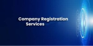 Launch Your Business with Confidence Through Professional Company Registration Services